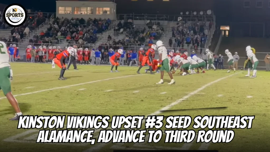Kinston Vikings Upset #3 Seed Southeast Alamance, Advance to Third Round