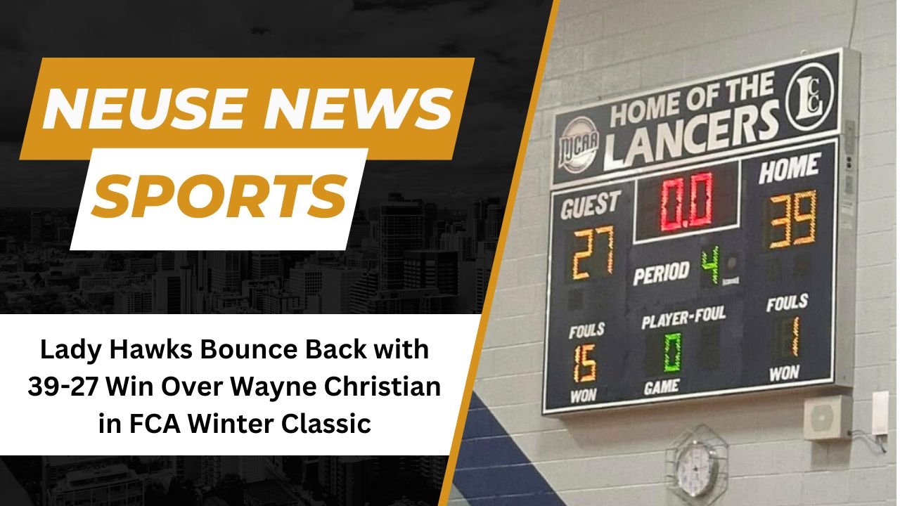 Lady Hawks Bounce Back with 39-27 Win Over Wayne Christian in FCA Winter Classic