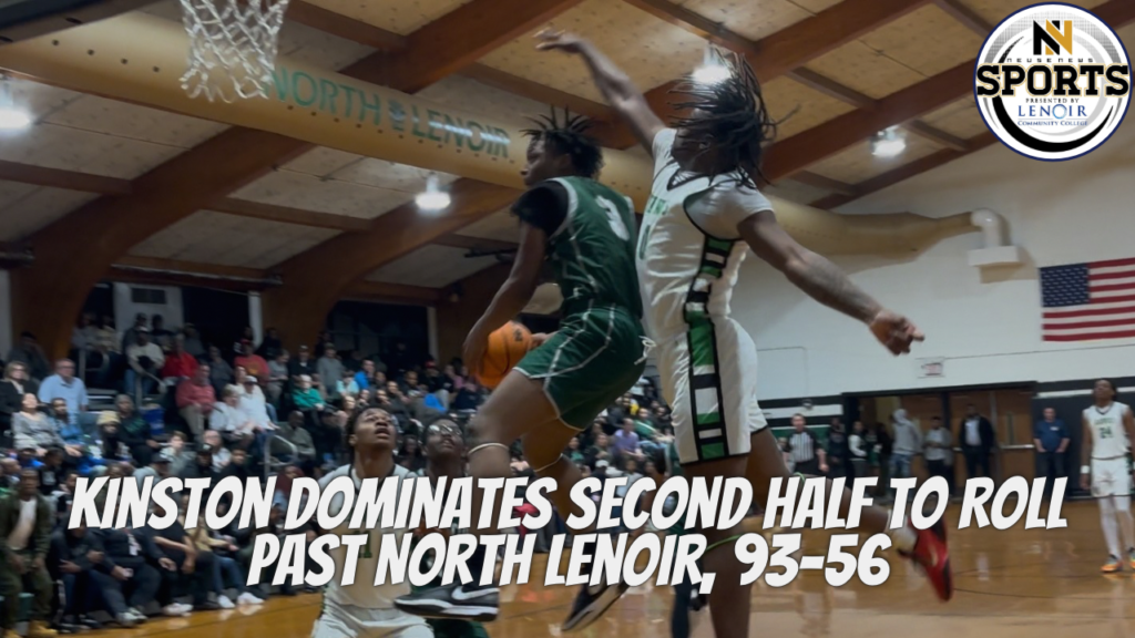 Kinston Dominates Second Half to Roll Past North Lenoir, 93-56