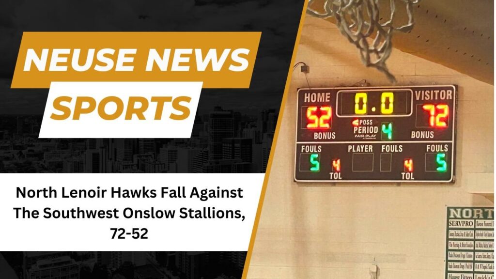 North Lenoir Hawks fall against the Southwest Onslow Stallions, 72-52.