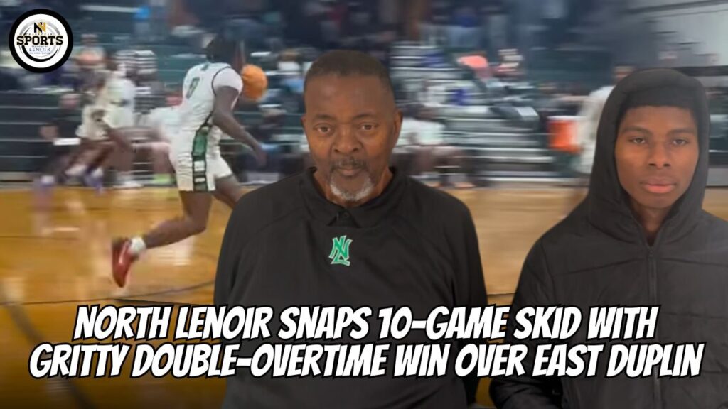 North Lenoir Snaps 10-Game Skid with Gritty Double-Overtime Win Over East Duplin