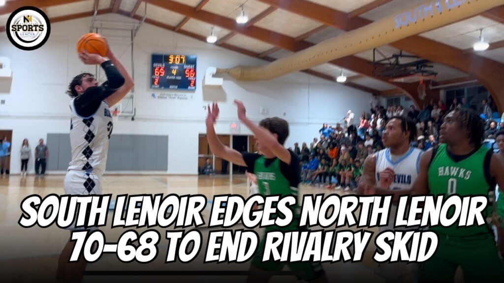 South Lenoir Edges North Lenoir 70-68 to End Rivalry Skid