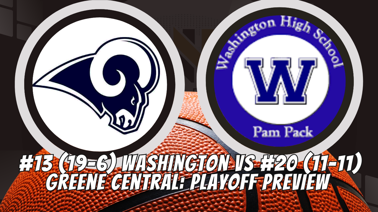 #13 (19-6) Washington vs #20 (11-11) Greene Central: Playoff Preview