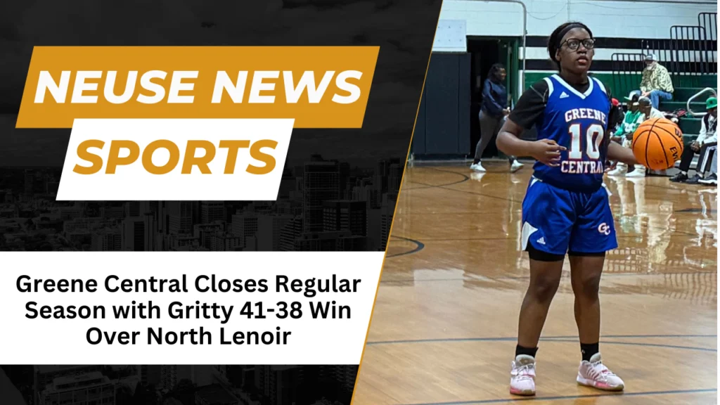 Greene Central Closes Regular Season with Gritty 41-38 Win Over North Lenoir