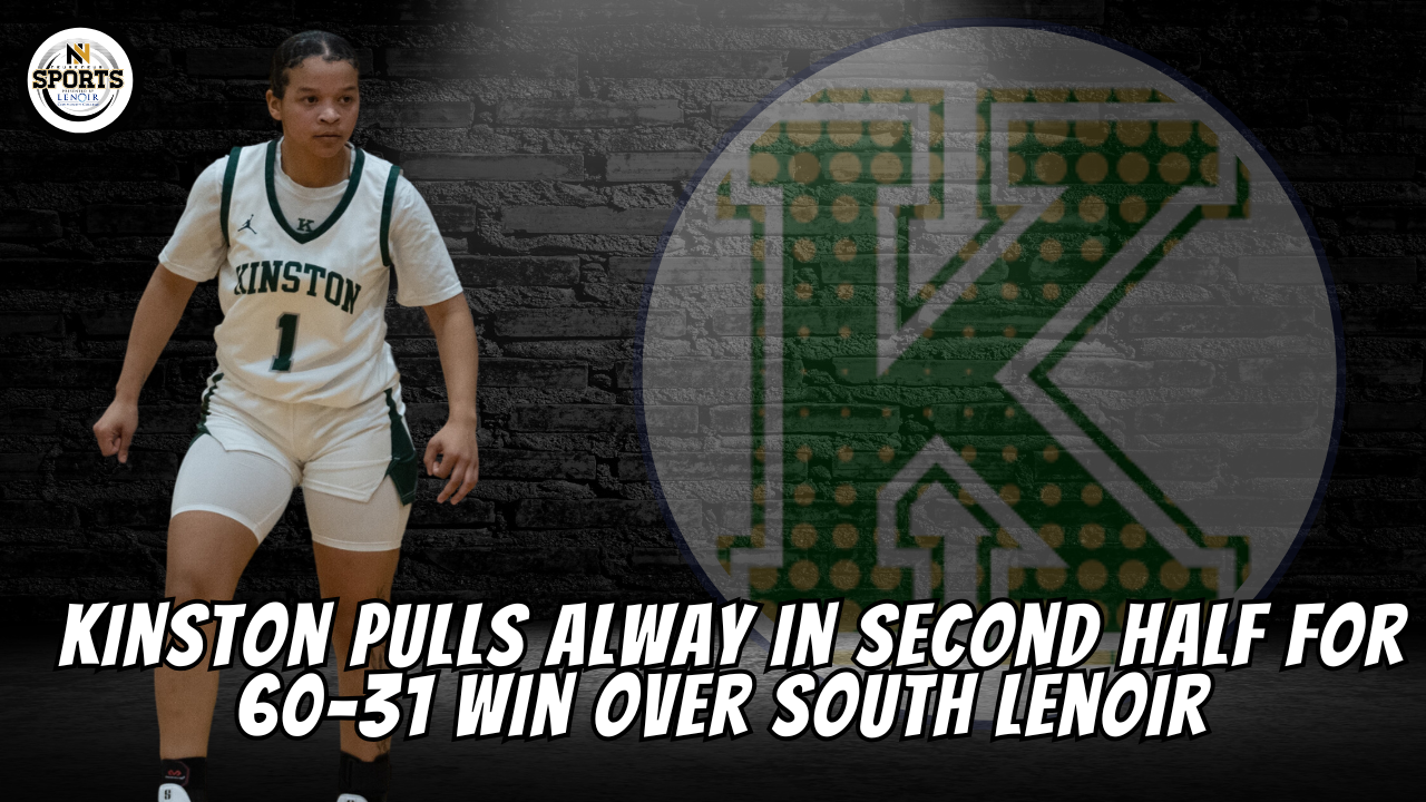 Kinston Pulls Away in Second Half for 60-31 Win Over South Lenoir