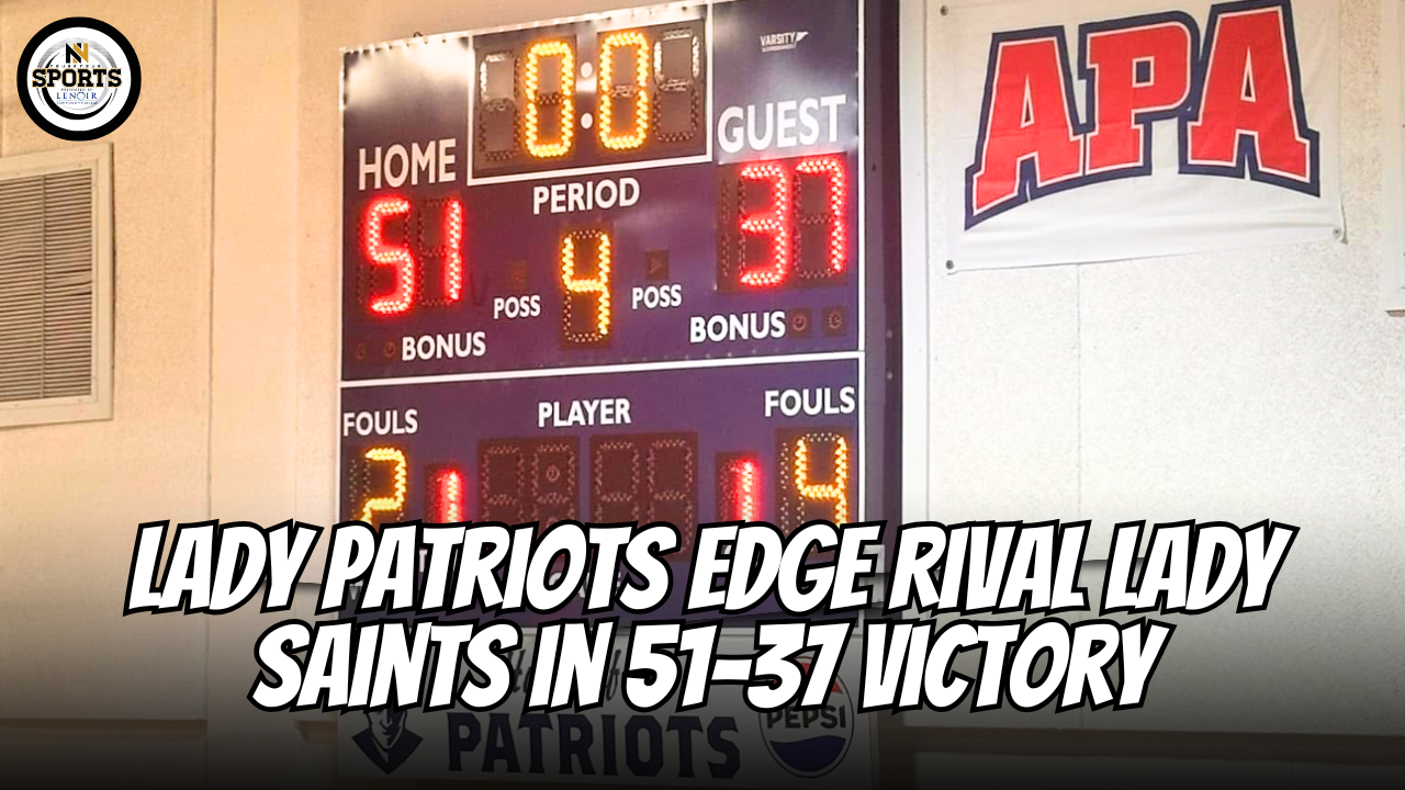Lady Patriots Edge Rival Lady Saints in 51-37 Victory
