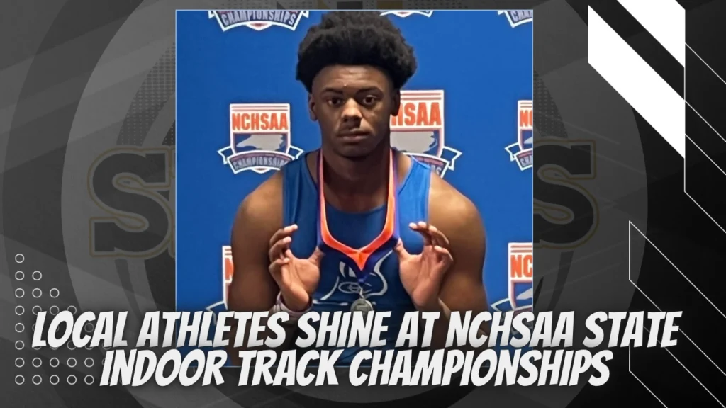 Local Athletes Shine at NCHSAA State Indoor Track Championships