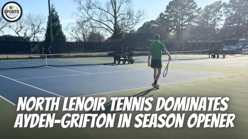 North Lenoir Tennis Dominates Ayden-Grifton in Season Opener