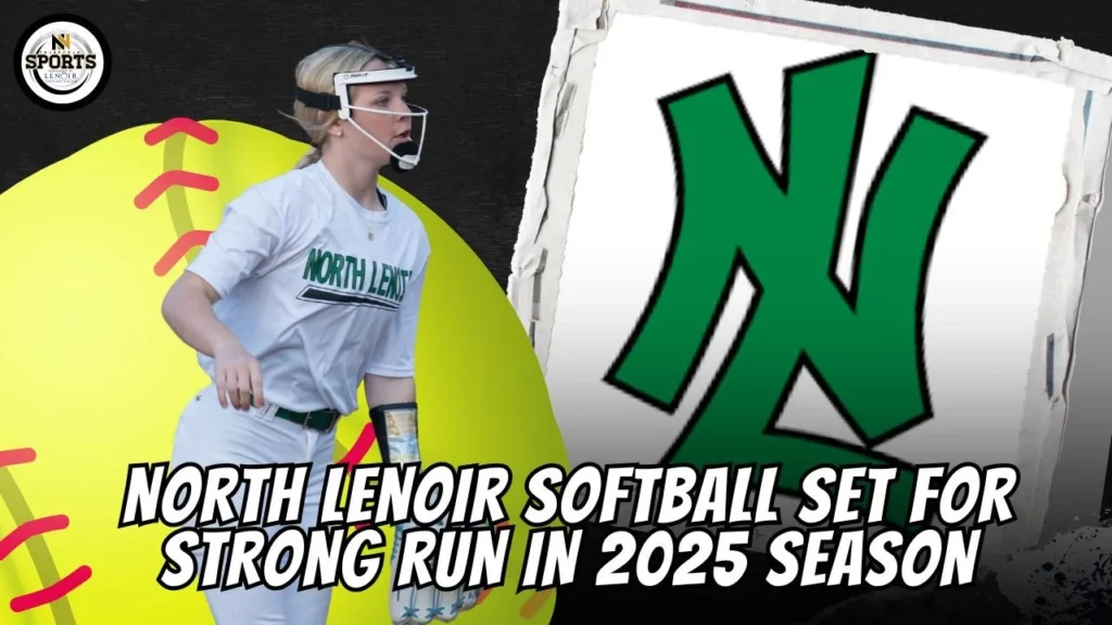 North Lenoir Softball Set for Strong Run in 2025 Season