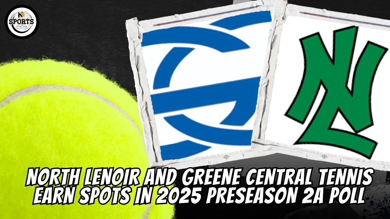 North Lenoir and Greene Central Tennis Earn Spots in 2025 Preseason 2A Poll