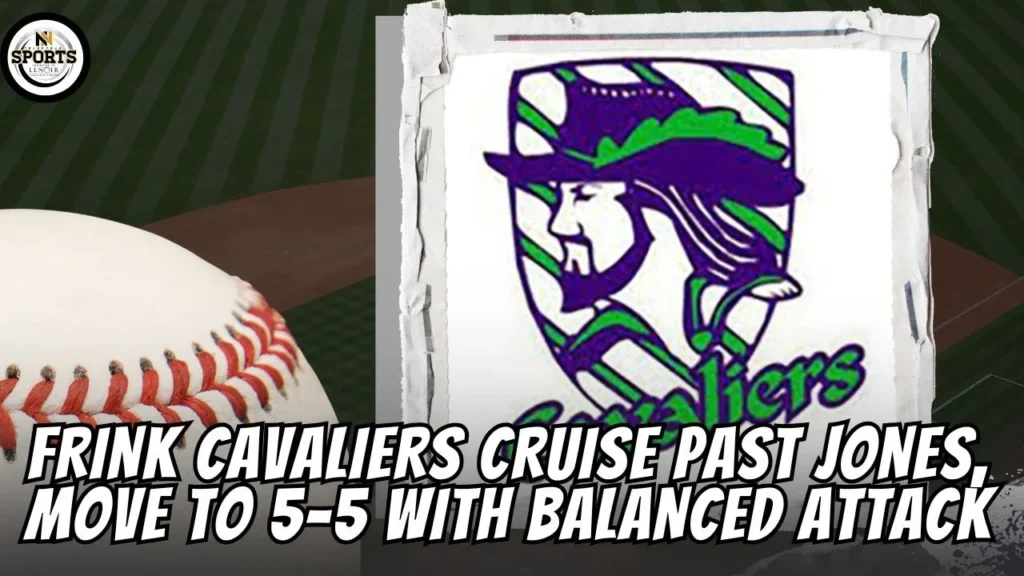 Frink Cavaliers Cruise Past Jones, Move to 5-5 With Balanced Attack