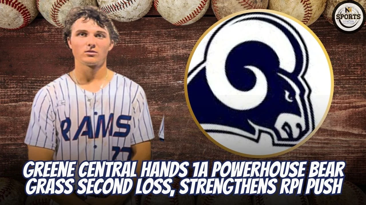 Greene Central Hands 1A Powerhouse Bear Grass Second Loss, Strengthens RPI Push