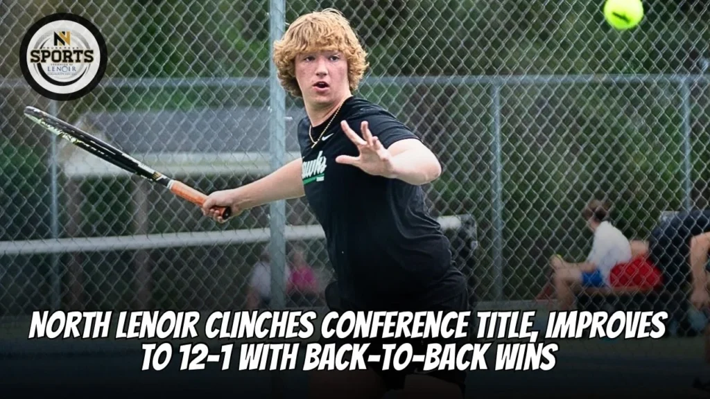 North Lenoir Clinches Conference Title, Improves to 12-1 With Back-to-Back Wins