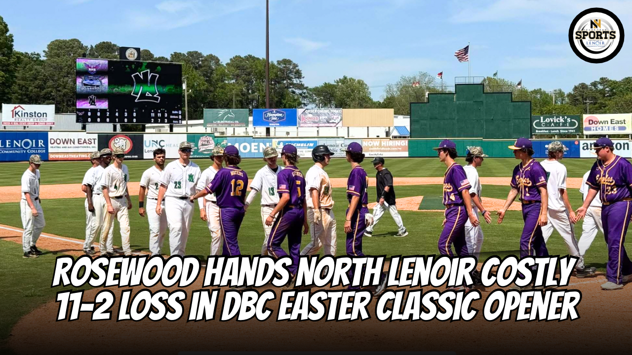 Rosewood Hands North Lenoir Costly 11-2 Loss in DBC Easter Classic Opener