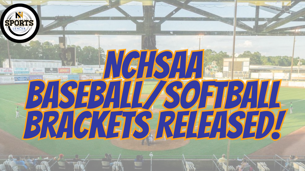 NCHSAA BASEBALL/SOFTBALL BRACKETS RELEASED!