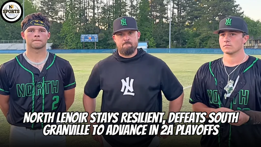 North Lenoir Stays Resilient, Defeats South Granville to Advance in 2A Playoffs.