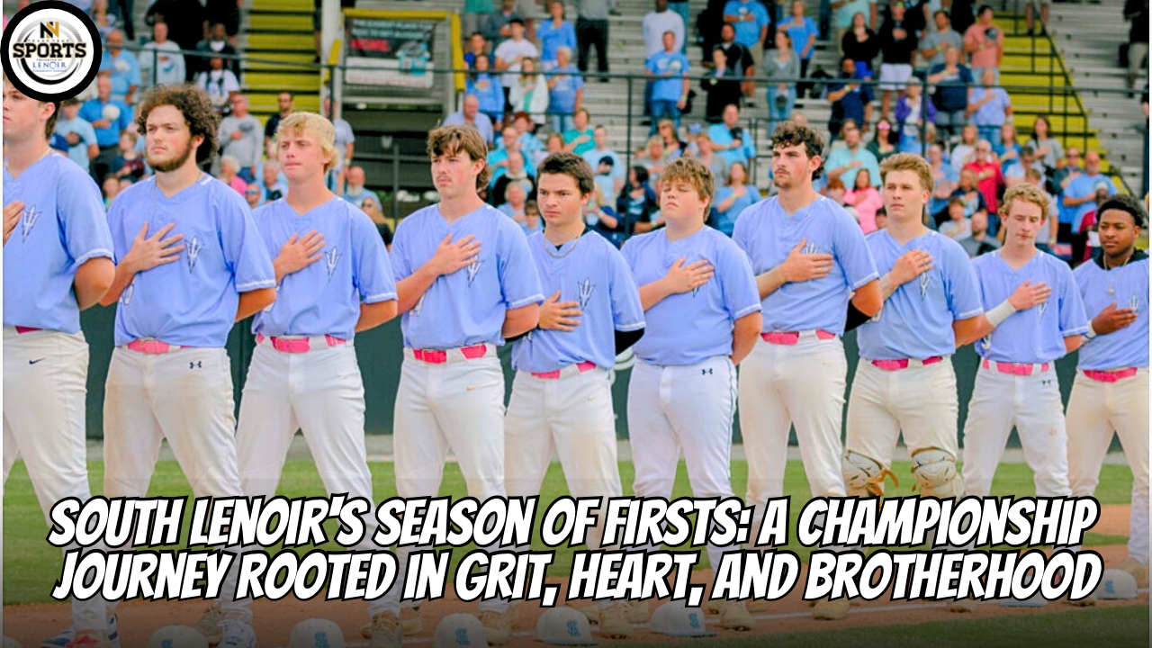 South Lenoir's Season of Firsts: A Championship Journey Rooted in Grit, Heart, and Brotherhood