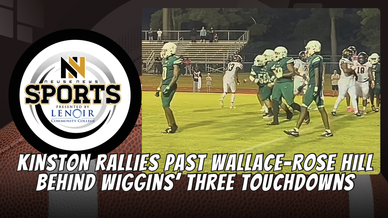 Kinston rallies past Wallace-Rose Hill behind Wiggins’ three touchdowns