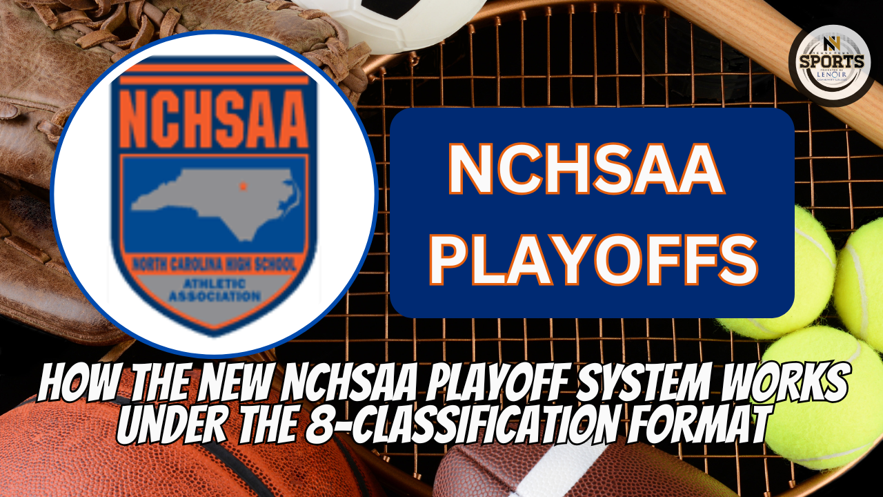 How the New NCHSAA Playoff System Works Under the 8-Classification Format
