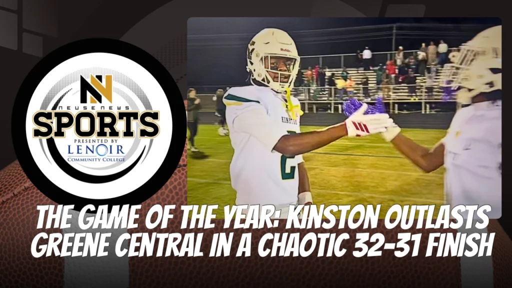 The Game of the Year: Kinston Outlasts Greene Central in a Chaotic 32-31 Finish