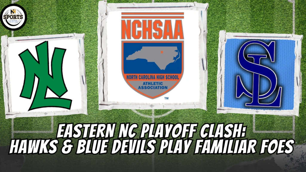 Eastern NC Playoff Clash: Hawks & Blue Devils Host Familiar Foes