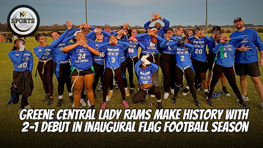 Greene Central Lady Rams Make History With 2–1 Debut in Inaugural Flag Football Season