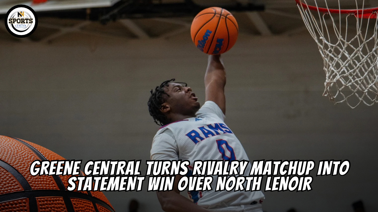 Greene Central Turns Rivalry Matchup Into Statement Win Over North Lenoir