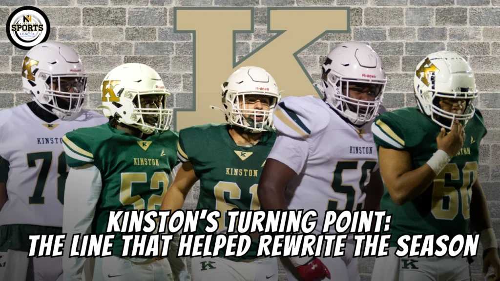 Kinston’s Turning Point: The Line That Helped Rewrite the Season