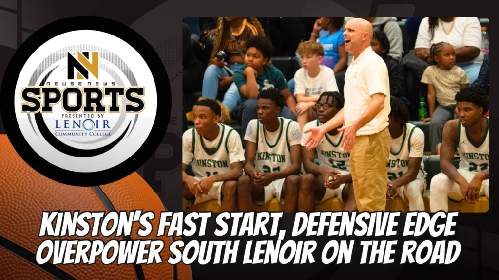 Kinston’s fast start, defensive edge overpower South Lenoir on the road