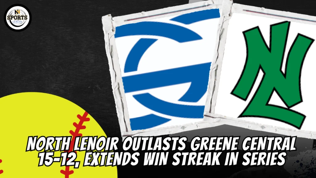 North Lenoir outlasts Greene Central 15-12, extends win streak in series