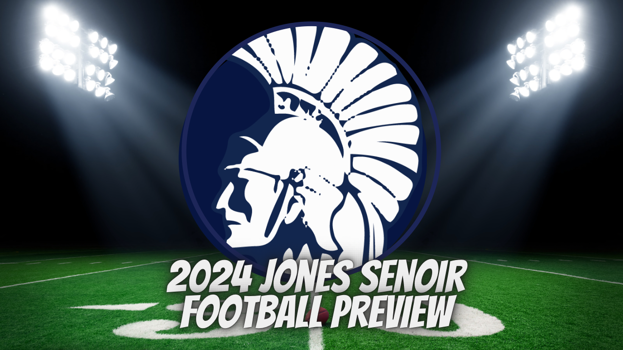 2024 Jones Senior Football Preview
