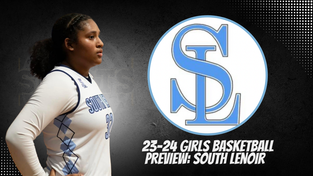 23-24 Girls Basketball Previews: South Lenoir