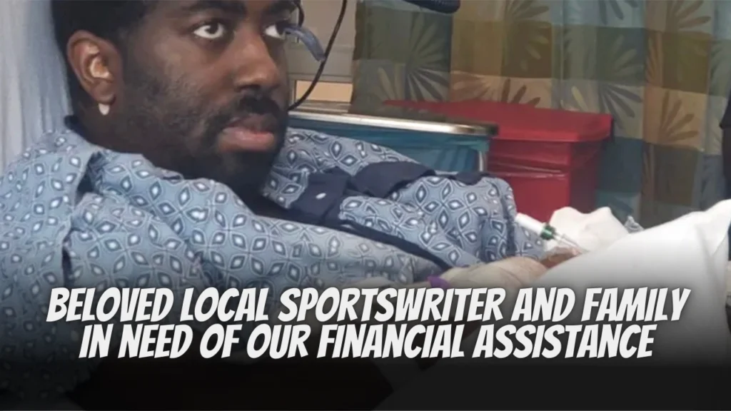 Beloved local sportswriter and family in need of our financial assistance