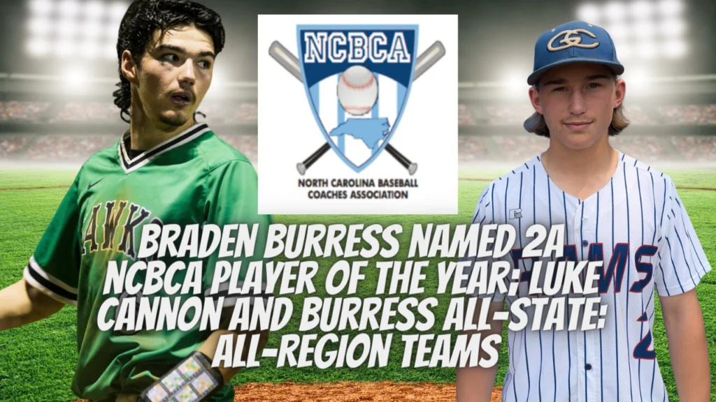 Braden Burress Named 2A NCBCA Player of the Year; Luke Cannon and Burress selected to All-state; All-Region teams