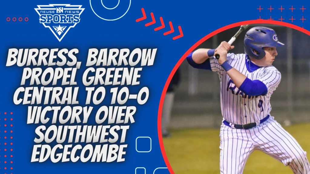 Burress, Barrow Propel Greene Central to 10-0 Victory Over SouthWest Edgecombe