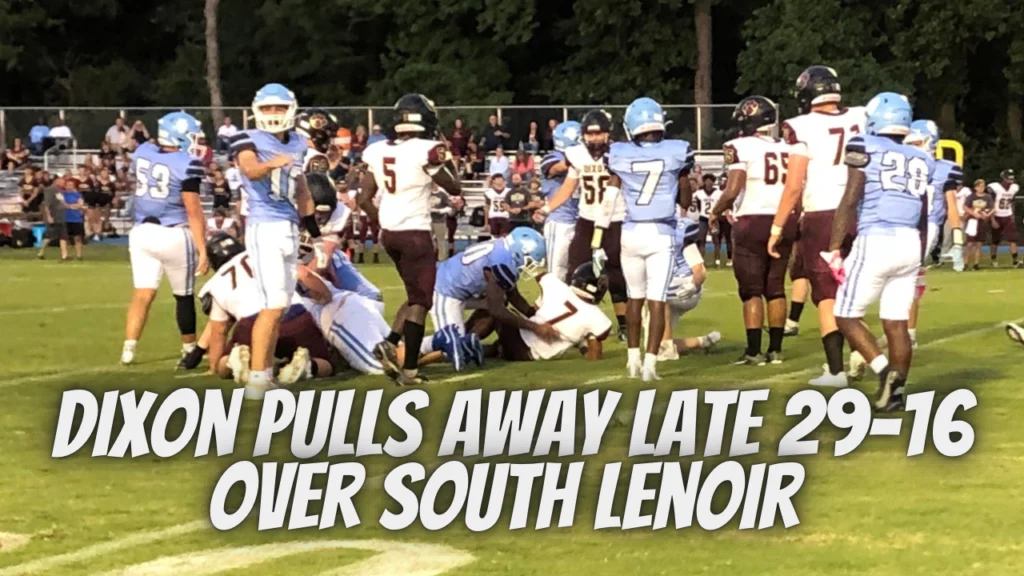 Dixon pulls away late 29-16 over South Lenoir