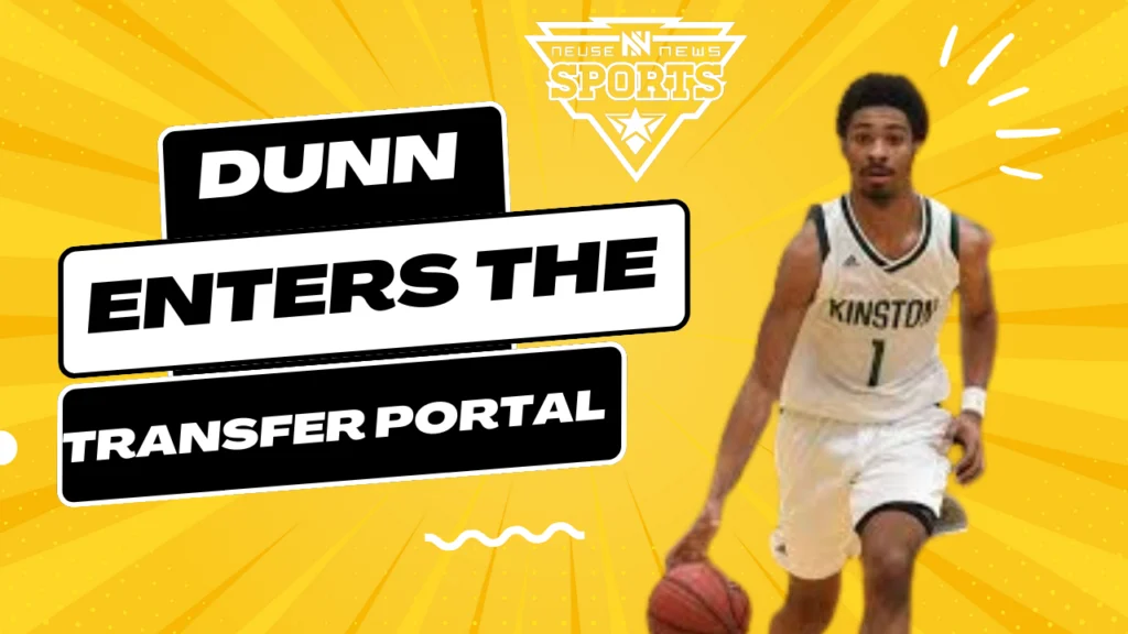 Dunn enters the Transfer Portal
