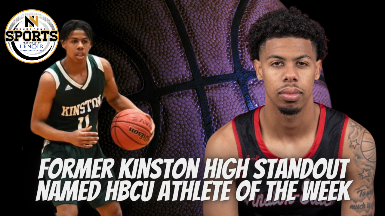 Former Kinston High Standout Named HBCU Athlete of the Week