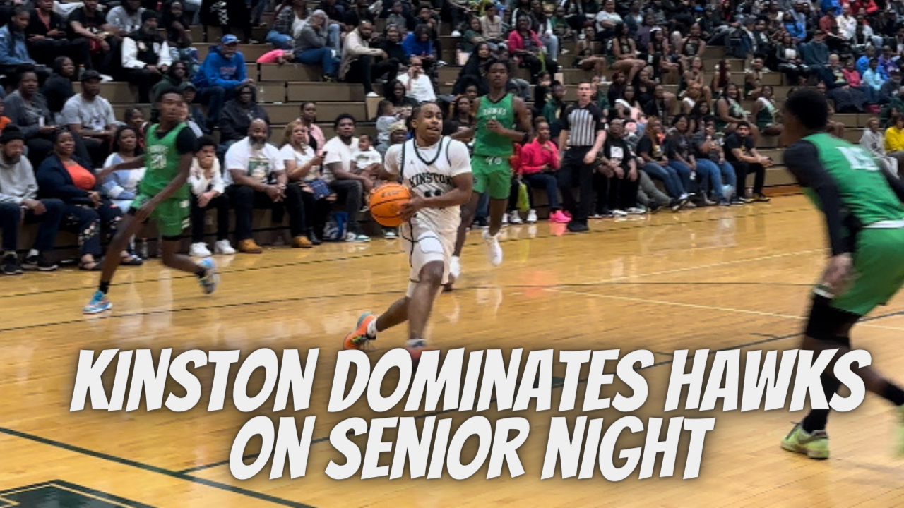 Kinston Dominate Hawks on Senior Night