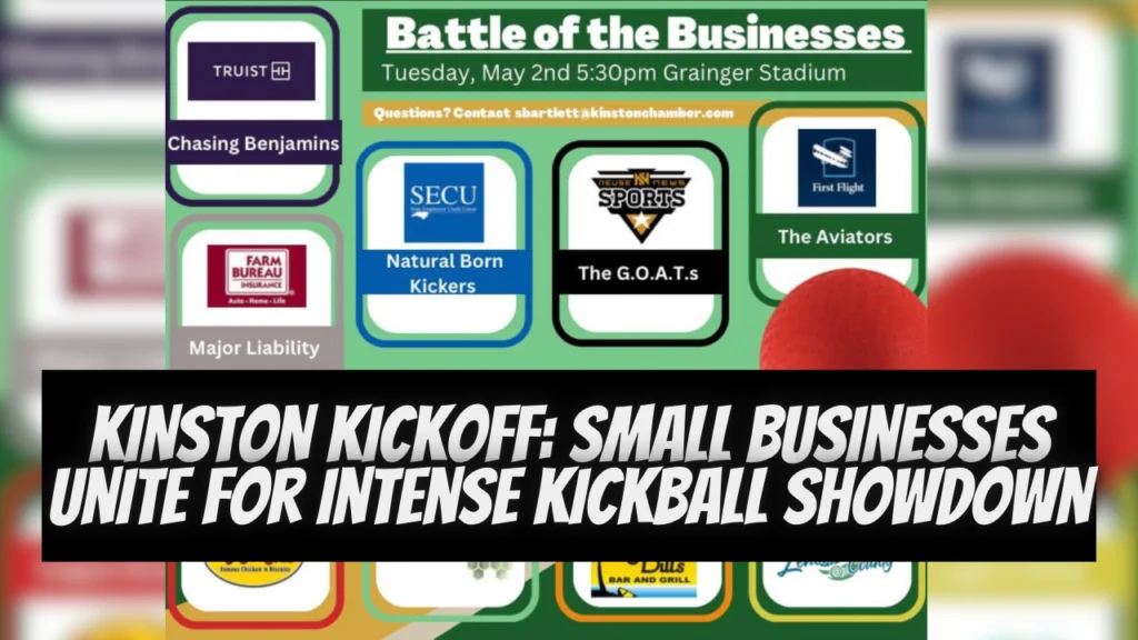 Kinston Kickoff: Small Business Unite for Intense Kickball Showdown