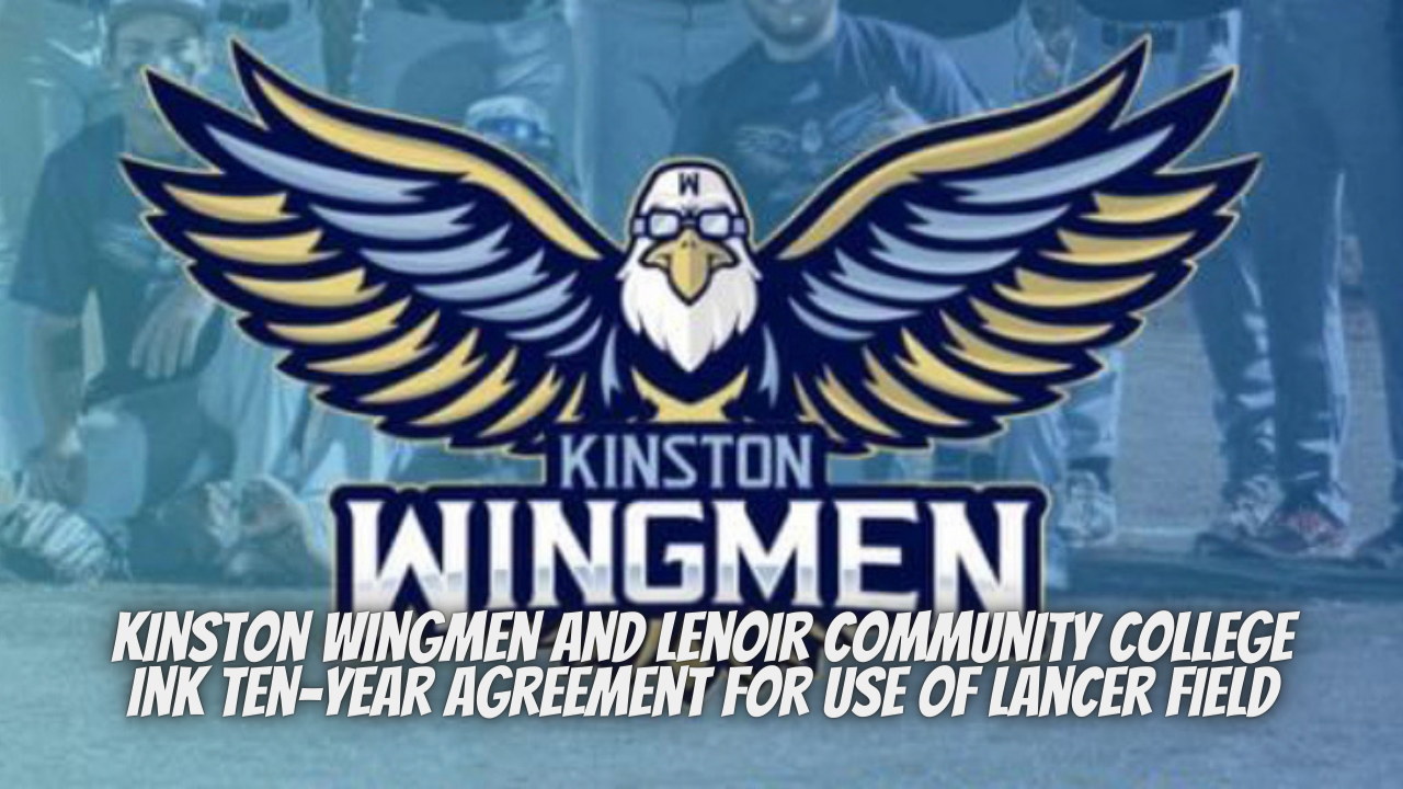Kinston Wingmen and Lenoir Community College Ink Ten-Year Agreement for Use of Lancer Field