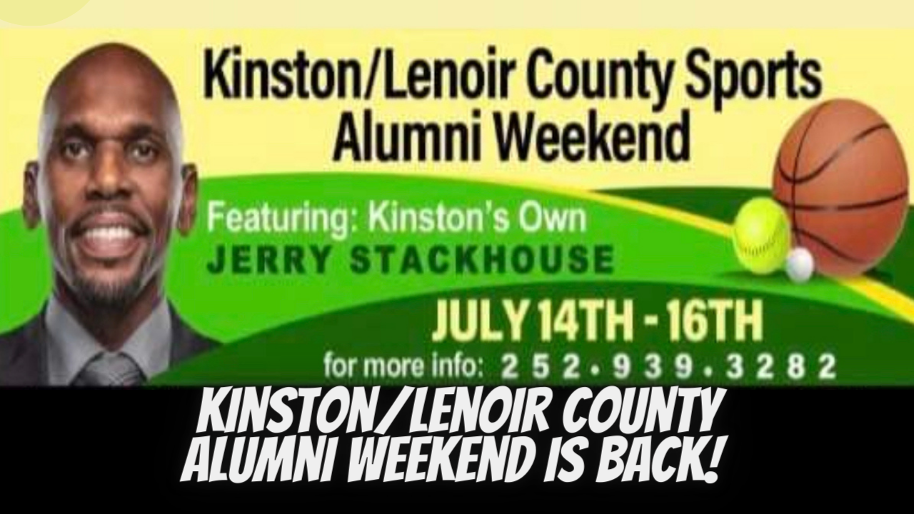 Kinston/Lenoir County Alumni Weekend is BACK!