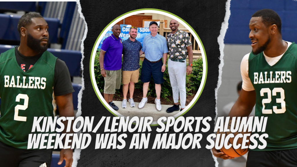 Kinston/Lenoir County Sports Alumni Weekend was an Major Success