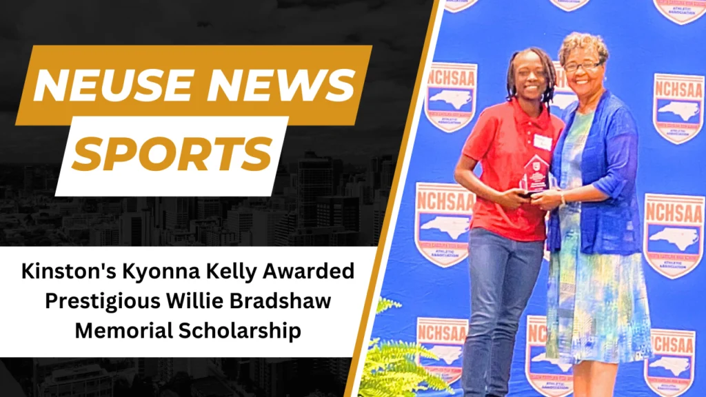 Kinston's Kyonna Kelly Awarded Prestigious Willie Bradshaw Memorial Scholarship