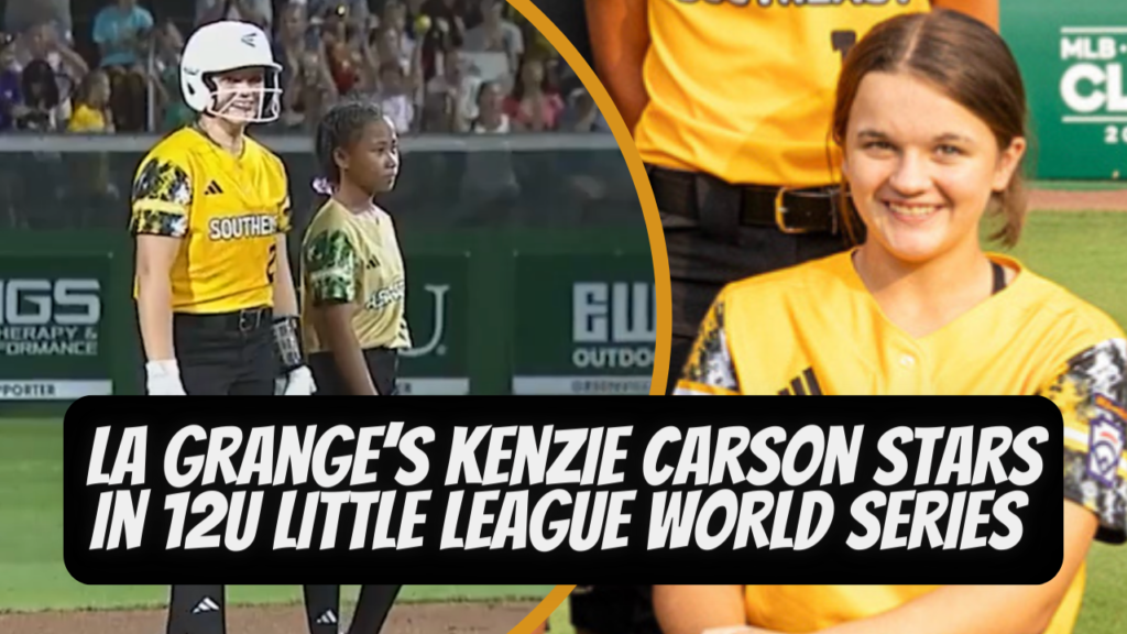 La Grange's Kenzie Carson Stars in 12U Little League World Series