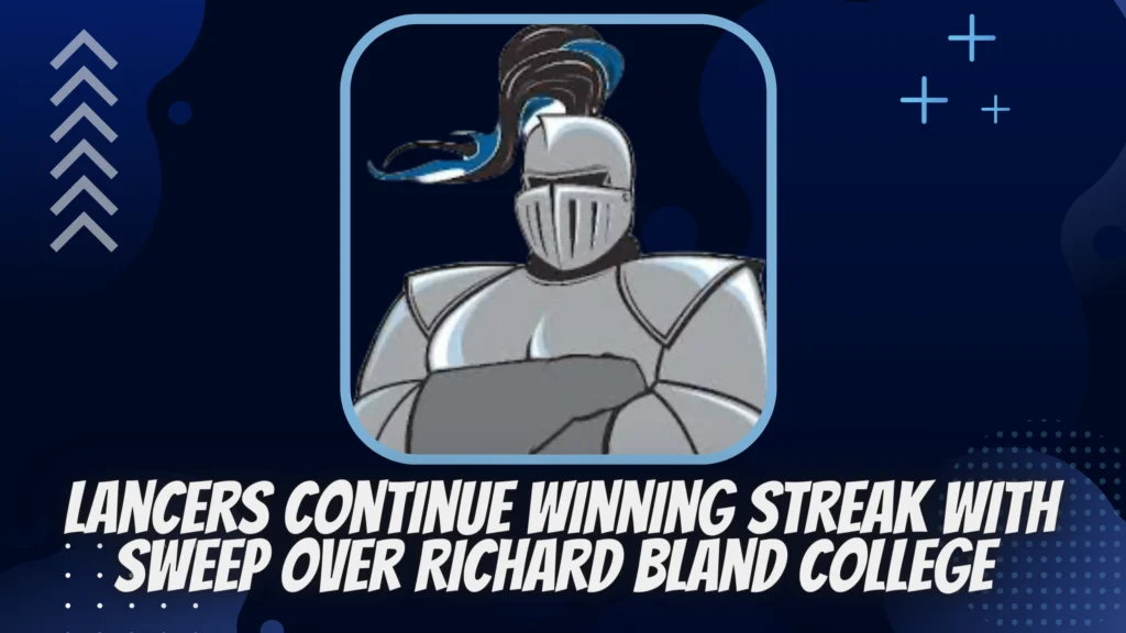 Lancers Continue Winning Streak with Sweep Over Richard Bland College