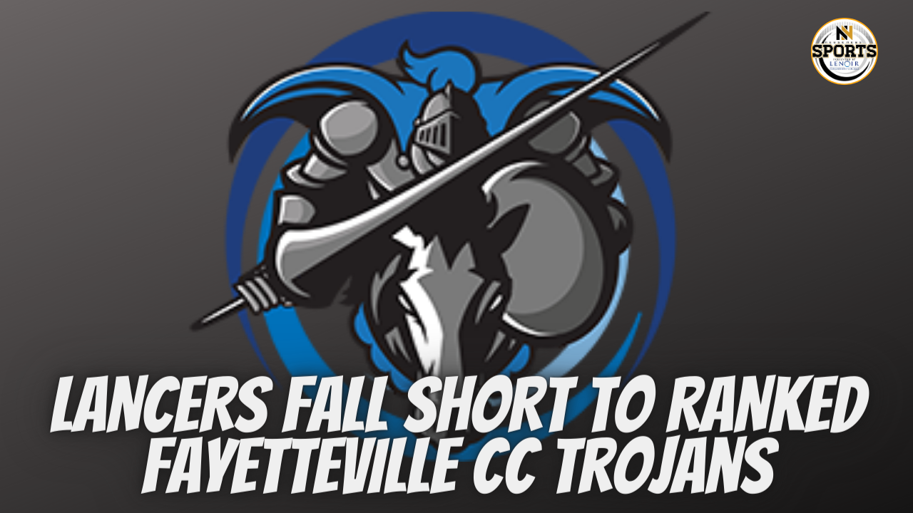 Lancers Fall Short Against Ranked Fayetteville Tech CC Trojans