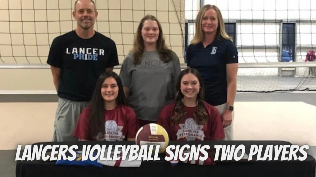 Lancers Volleyball signs two players