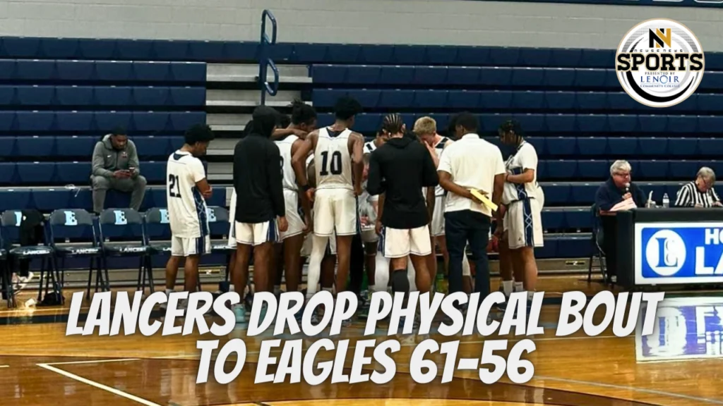 Lancers drop physical bout to Eagles 61-56