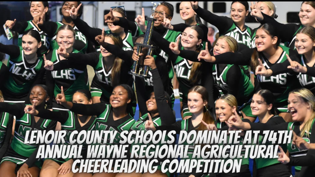 Lenoir County Schools Dominate at 74th Annual Wayne Regional Agricultural Cheerleading Competition